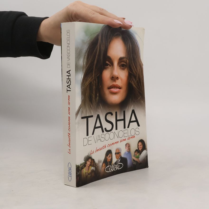 Tasha de Vasconcelos La beauté comme une arme