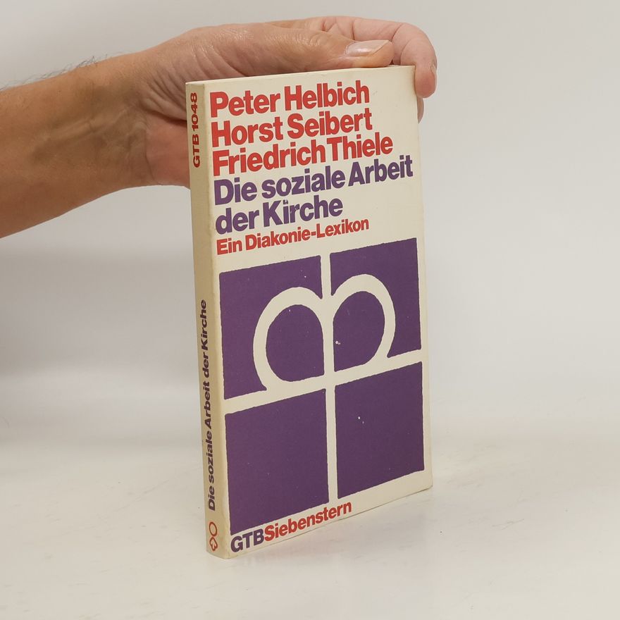 Peter Helbich Die soziale Arbeit der Kirche