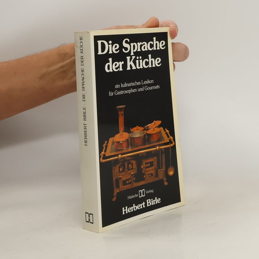 Herbert Birle Die Sprache der Küche