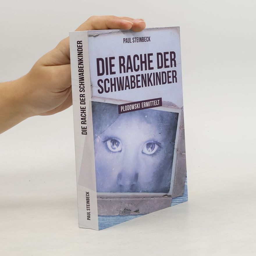 Paul Steinbeck Die Rache der Schwabenkinder