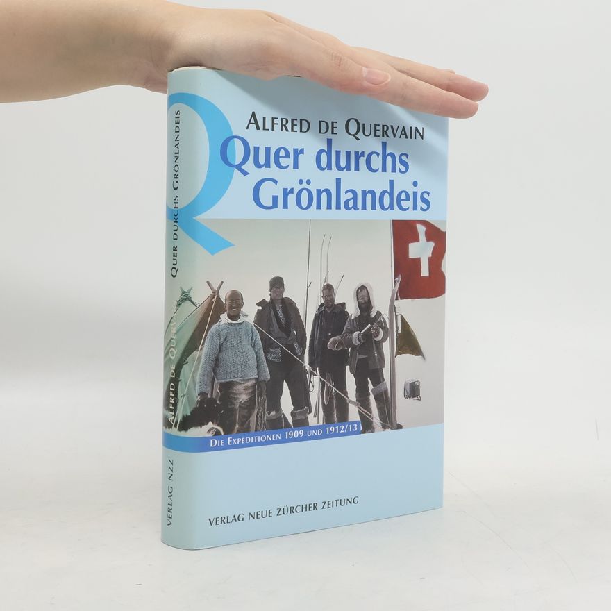 Alfred de Quervain Quer durchs Grönlandeis