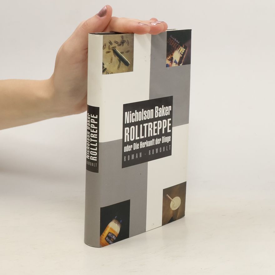 Nicholson Baker Rolltreppe oder die Herkunft der Dinge