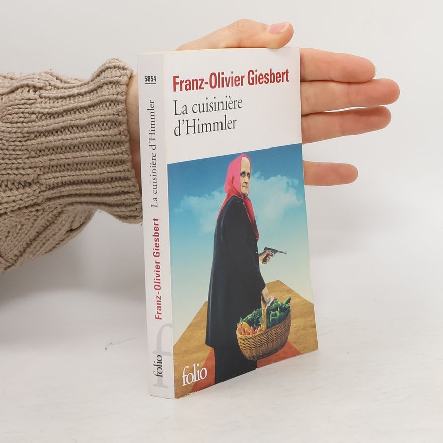 Franz Olivier Giesbert La cuisinière d'Himmler