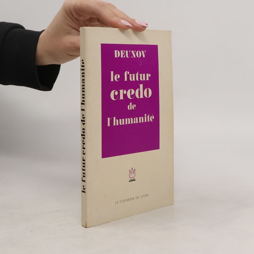 Petŭr Dŭnov Le Futur crédo de l'humanité