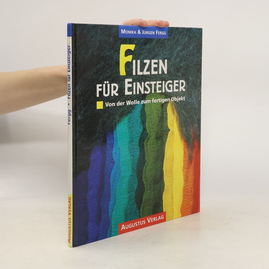 Monika Fergg Filzen für Einsteiger