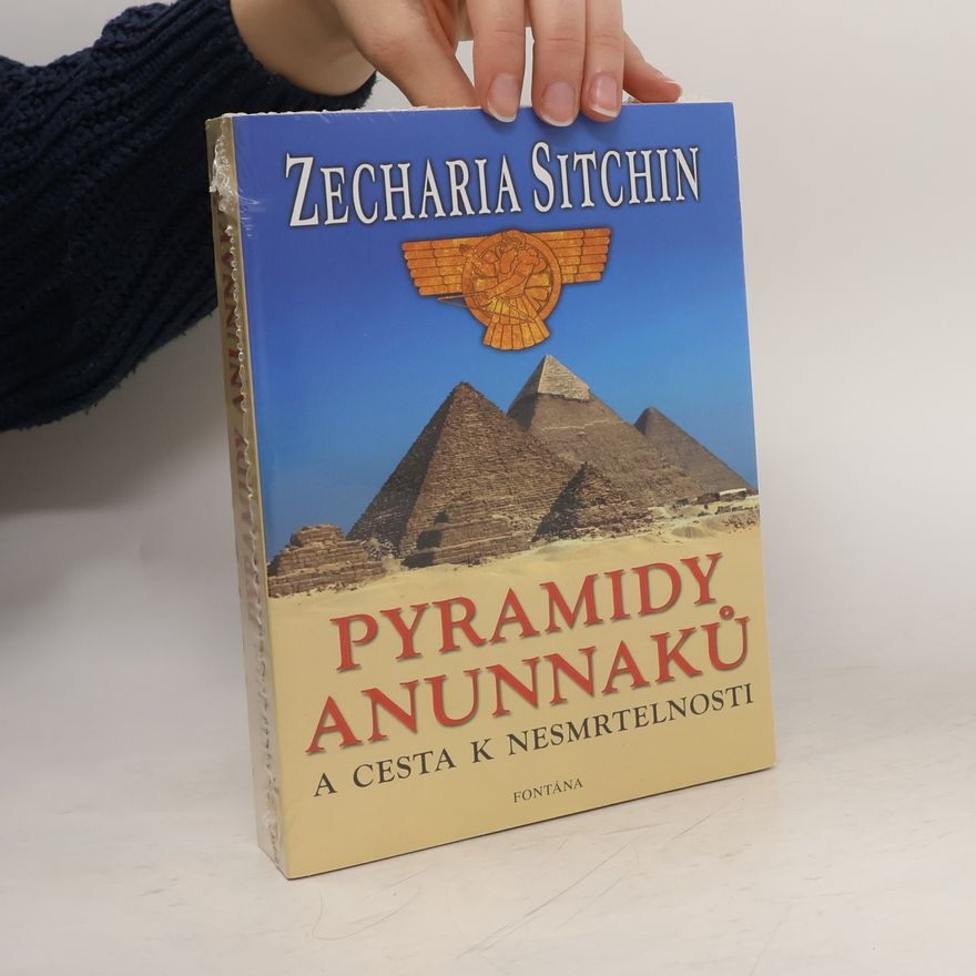 Miroslava Hubáčková Pyramidy Anunnaků a cesta k nesmrtelnosti