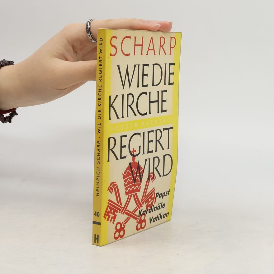 Heinrich Scharp Wie die Kirche regiert wird