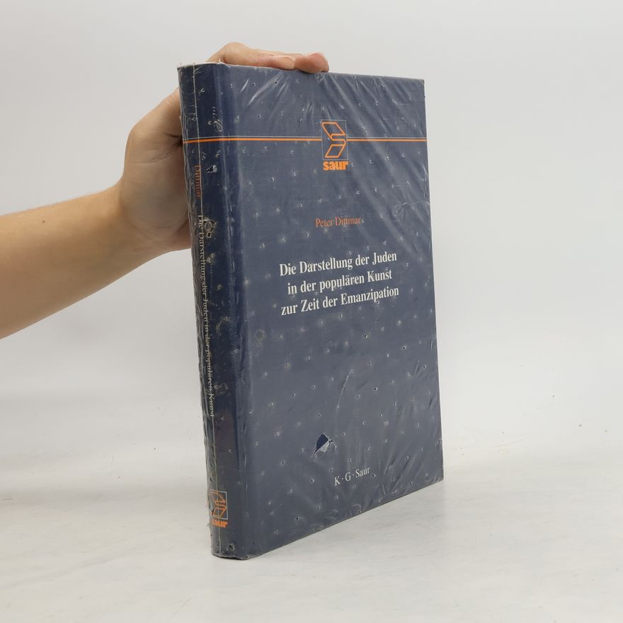 Peter Dittmar Die Darstellung der Juden in der populären Kunst zur Zeit der Emanzipation