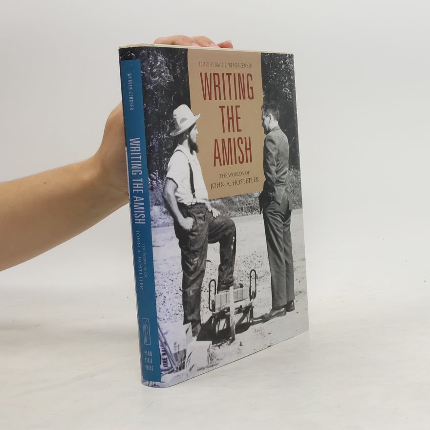 David L Weaver-Zercher Writing the Amish