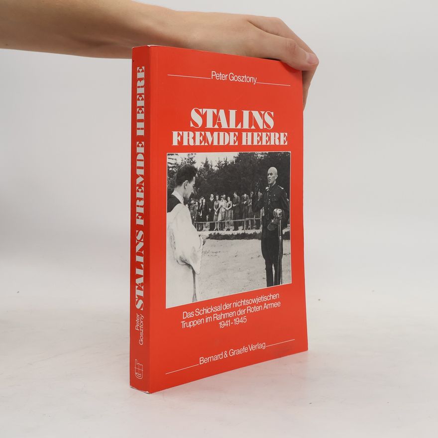 Peter Gosztony Stalins fremde Heere