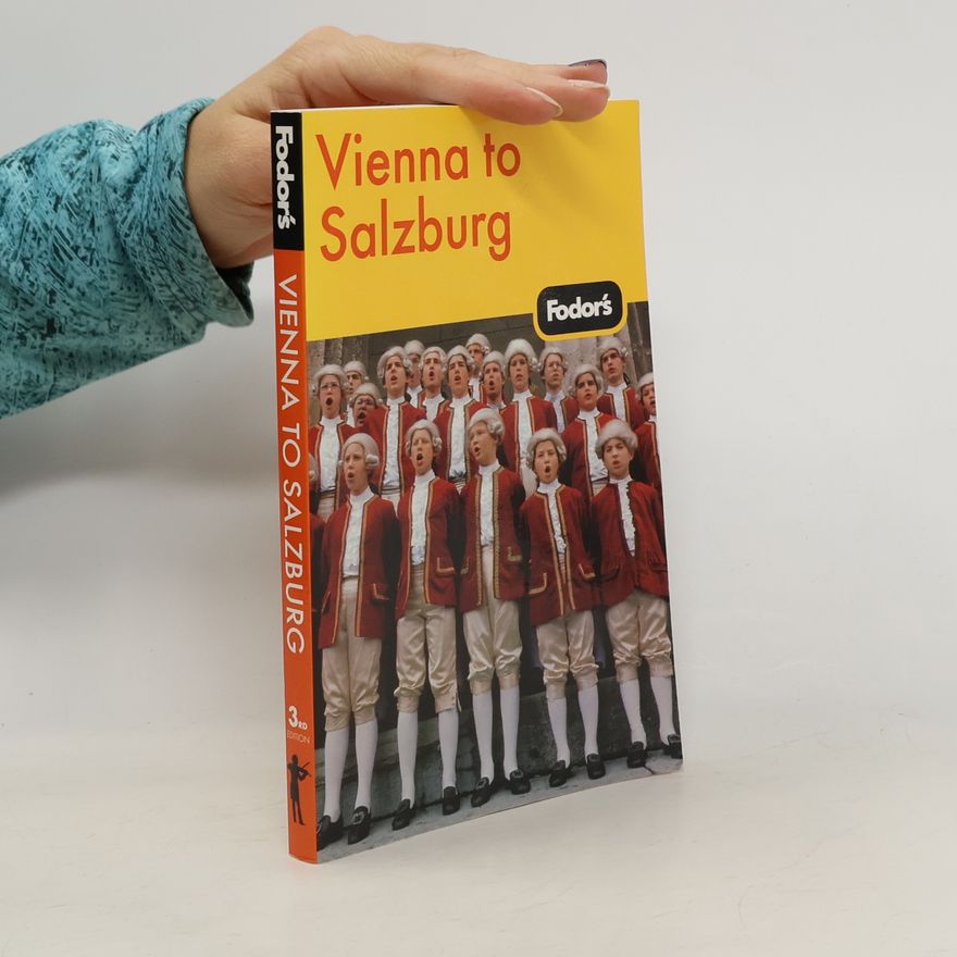 Fodor's Travel Publications Inc. Fodor's Vienna to Salzburg, 3rd Edition