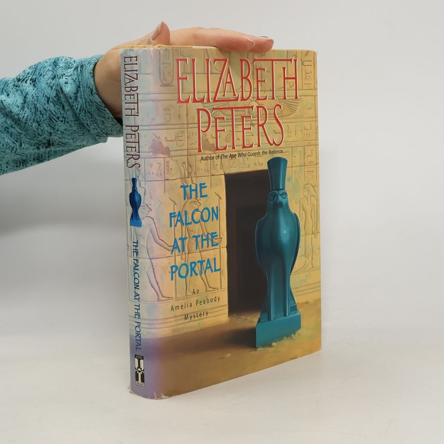 Elizabeth Peters Amelia Peabody: The Falcon at the Portal