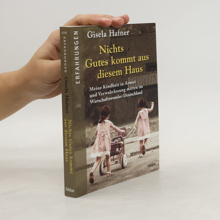 Gisela Hafner Nichts Gutes kommt aus diesem Haus