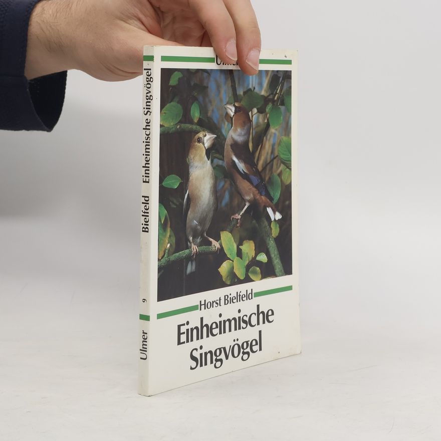 Horst Bielfeld Einheimische Singvögel