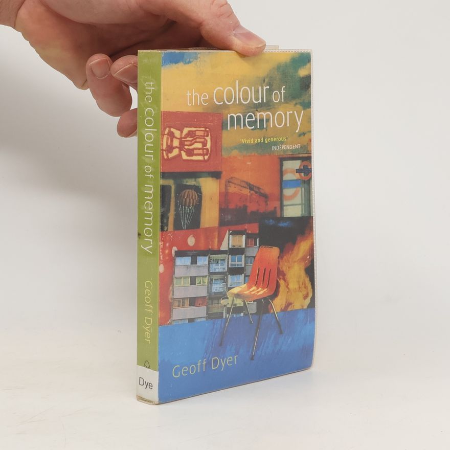 Geoff Dyer The Colour of Memory