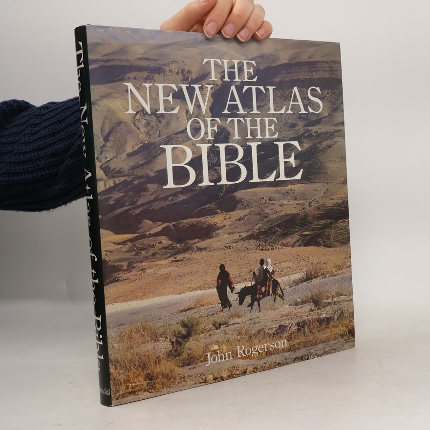 J. W. John William Rogerson The New Atlas of the Bible