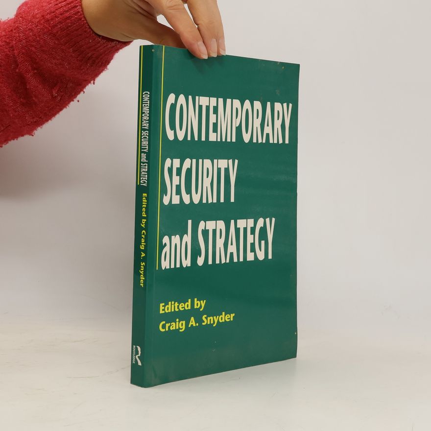 Craig A. Snyder Contemporary Security and Strategy