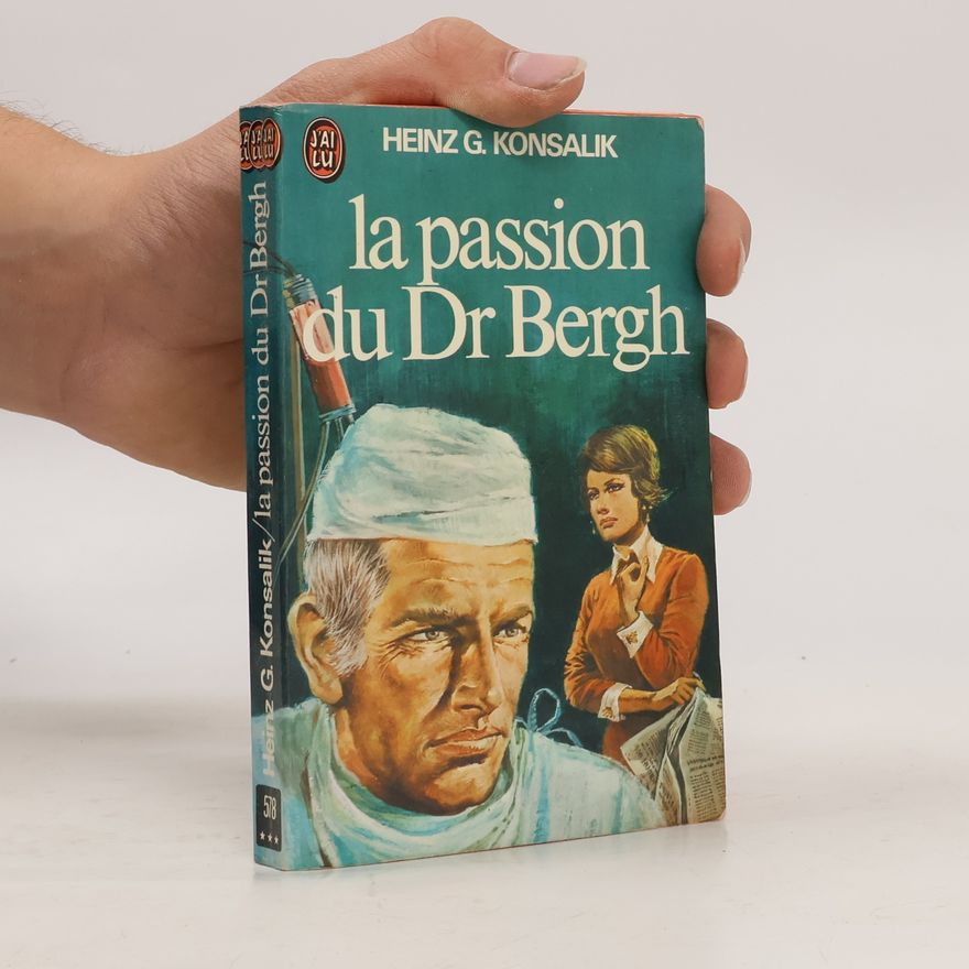 Heinz Günther Konsalik La passion du dr bergh