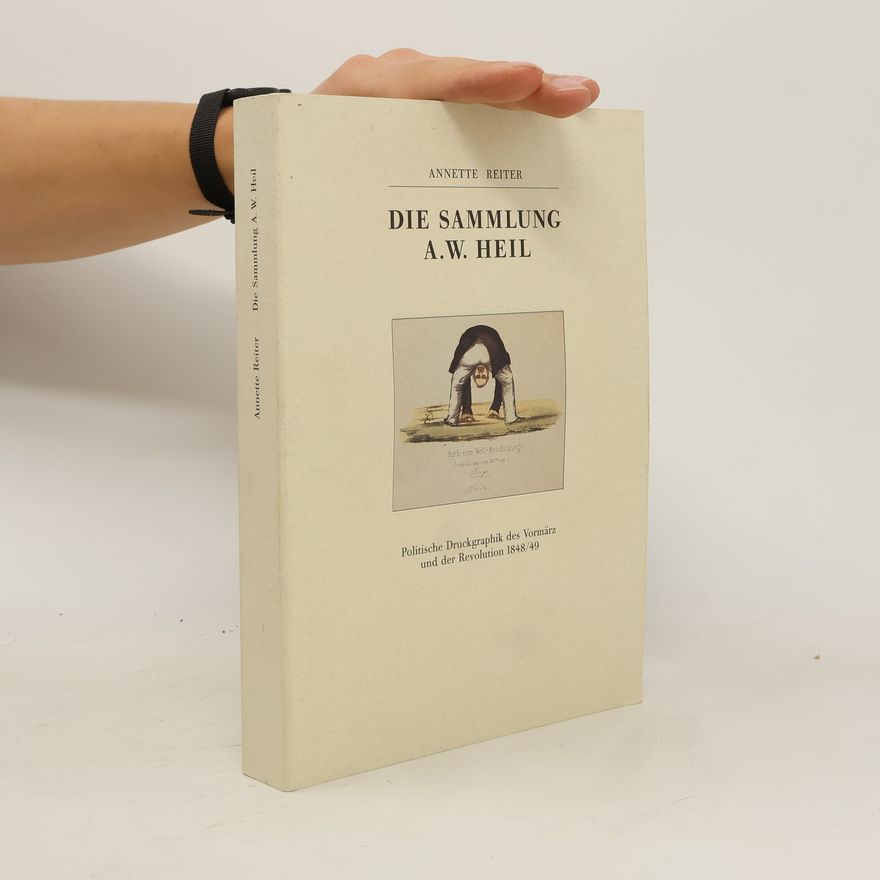 Annette Reiter Die Sammlung A. W. Heil