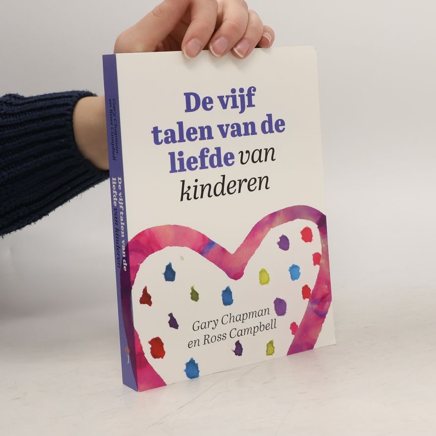 Gary Chapman De vijf talen van de liefde van kinderen