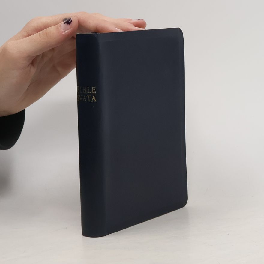 Collectif d'auteurs Bible svatá aneb všecka svatá písma Starého i Nového zákona