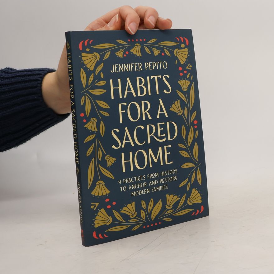 Jennifer Pepito Habits for a Sacred Home