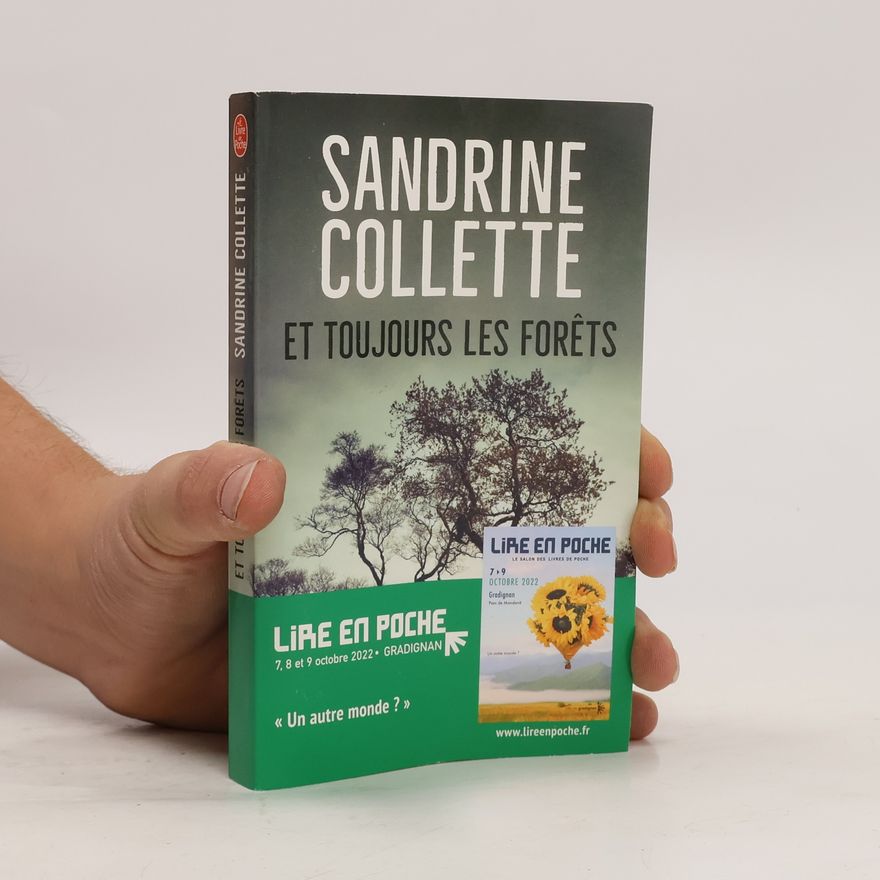 Sandrine Collette Et toujours les Forêts