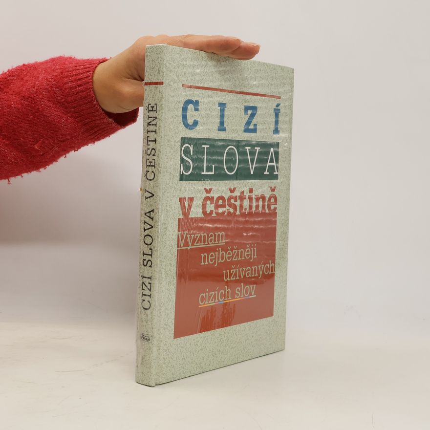 Jan Sviták Cizí slova v češtině : význam nejběžněji užívaných cizích slov