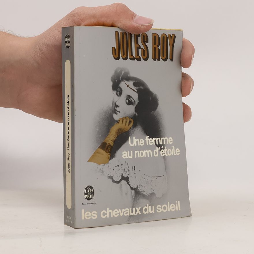 Jules Roy Une femme au nom d'étoile
