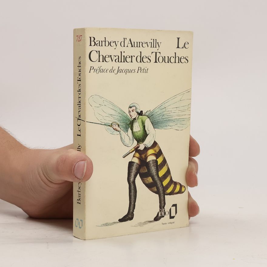 Jules Amédée Barbey d'Aurevilly Le Chevalier des Touches