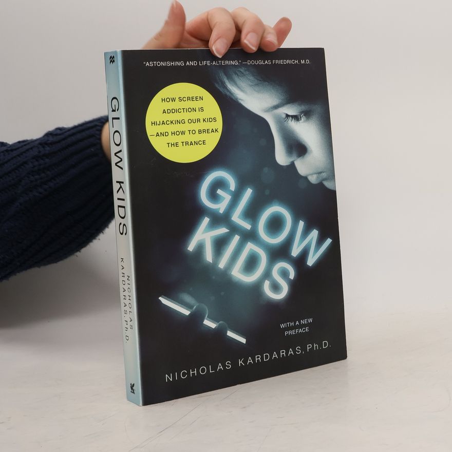 Nicholas Kardaras Glow Kids