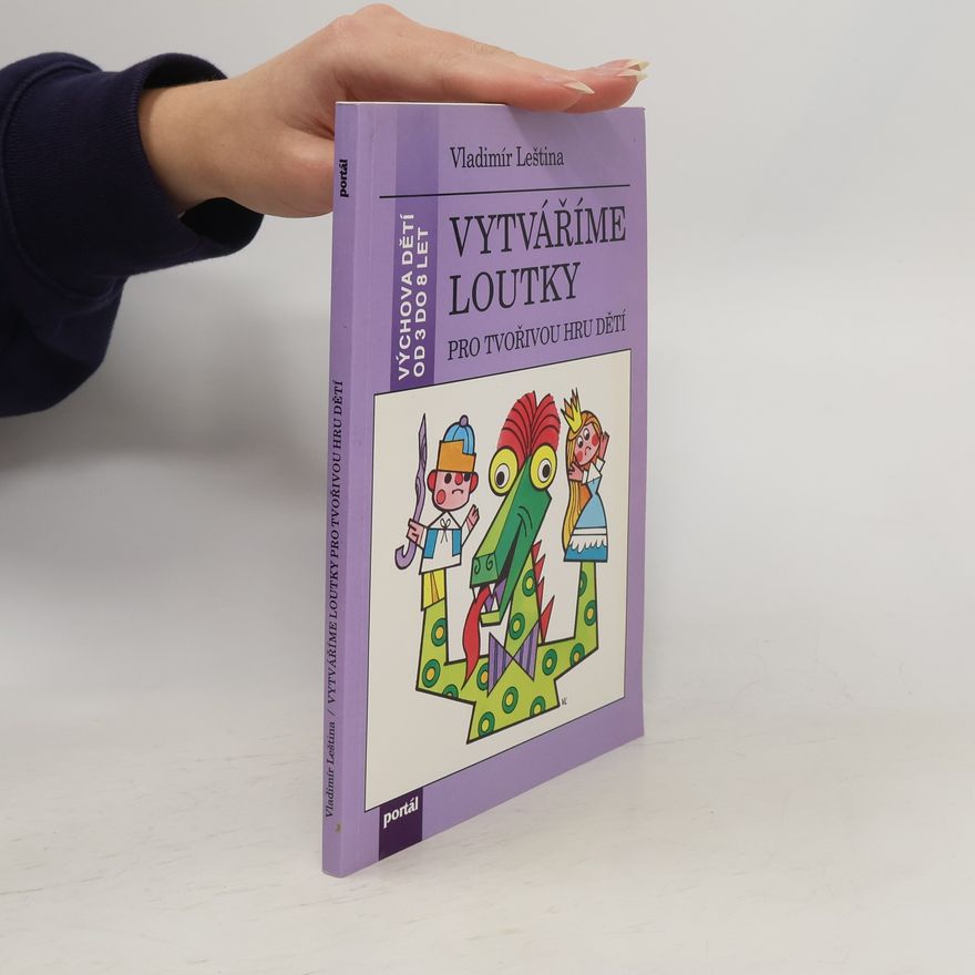 Vladimír Leština Vytváříme loutky pro tvořivou hru dětí