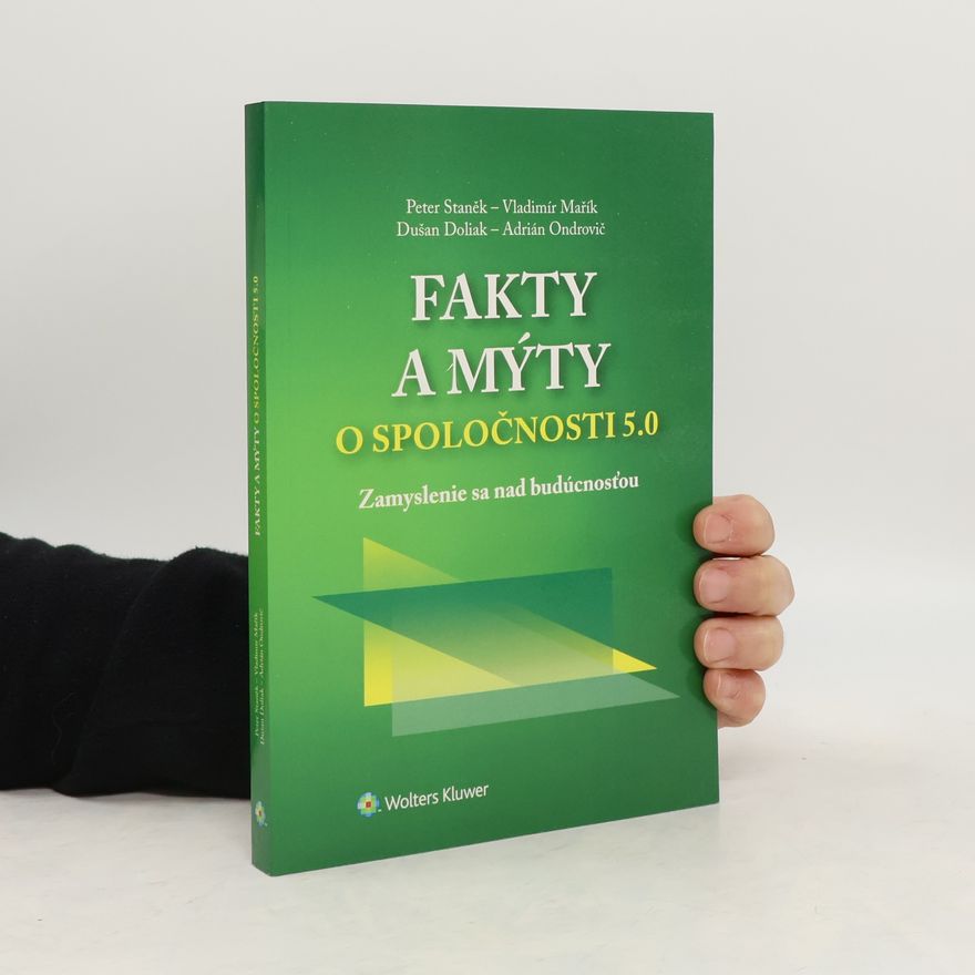 Adrián Ondrovič Fakta a mýty o spoločnosti 5.0