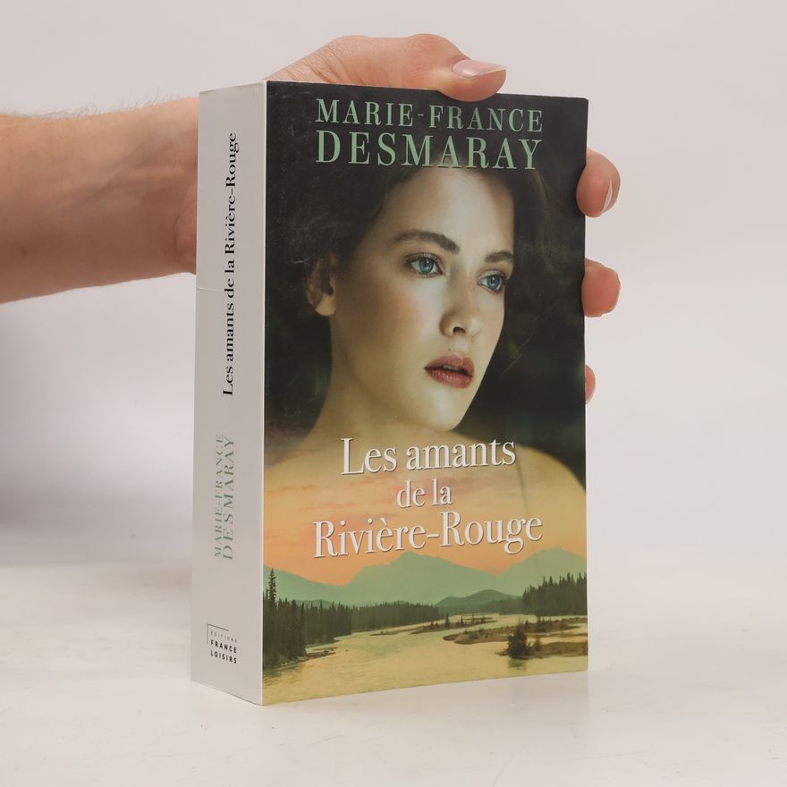 Marie-France Desmaray Les amants de la Rivière-Rouge