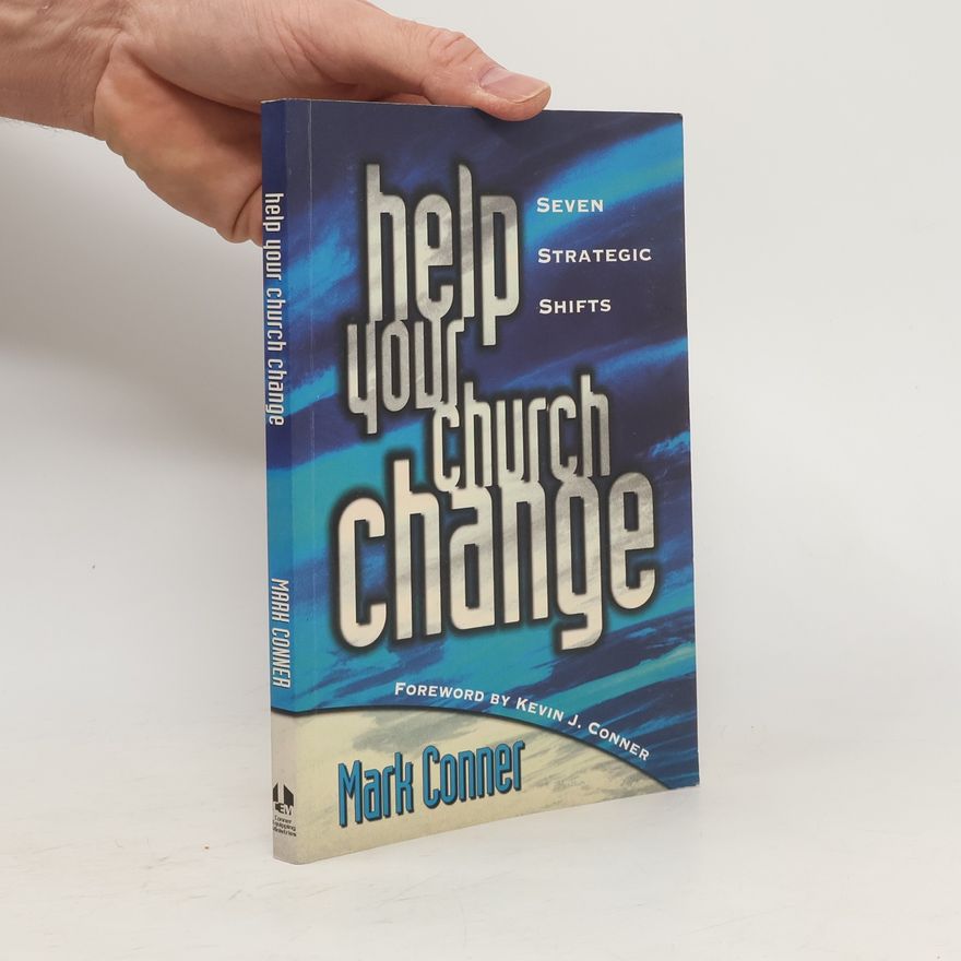 Kevin J. Conner Help Your Church Change
