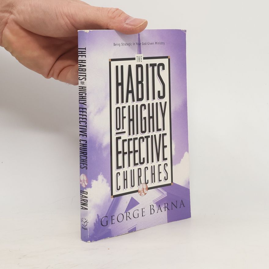 George Barna The Habits of Highly Effective Churches