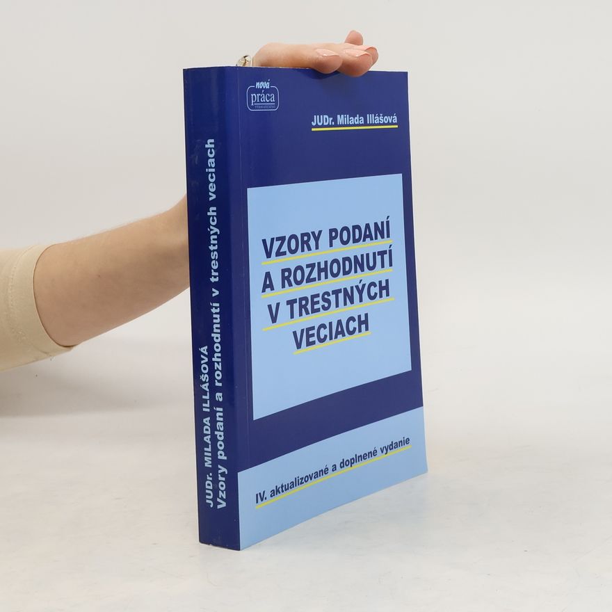 Milada Illášová Vzory podaní a rozhodnutí v trestných veciach