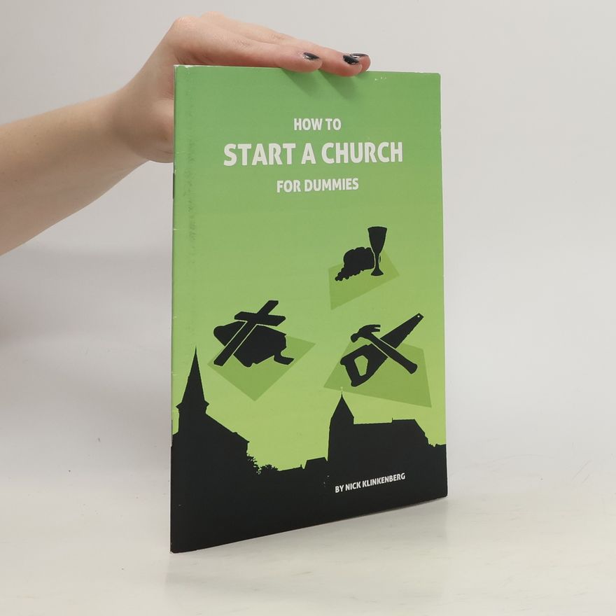 Nick Klinkenberg How to Start a Church for Dummies