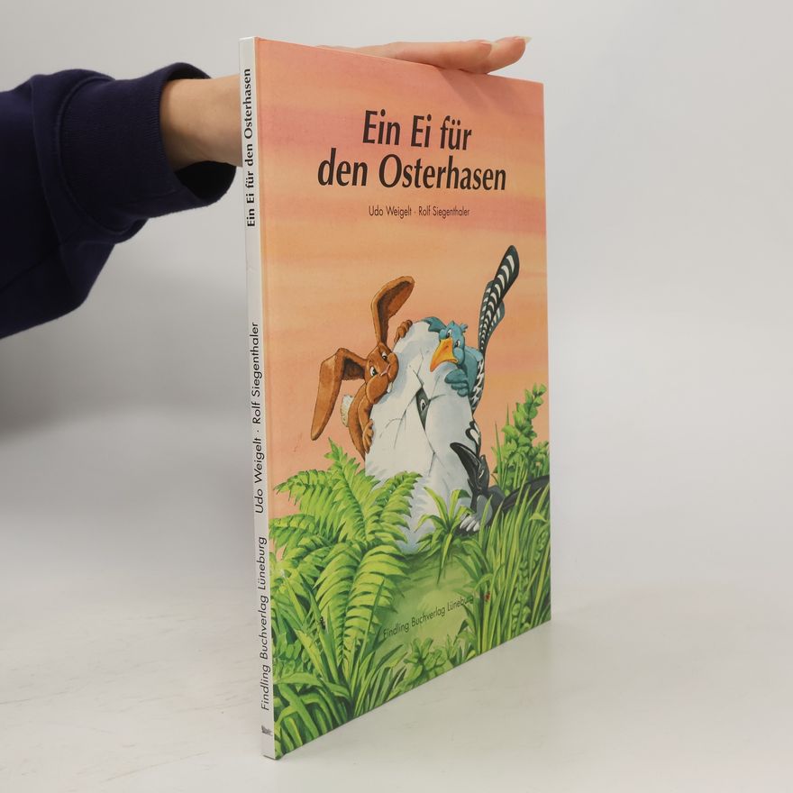 Udo Weigelt Ein Ei für den Osterhasen