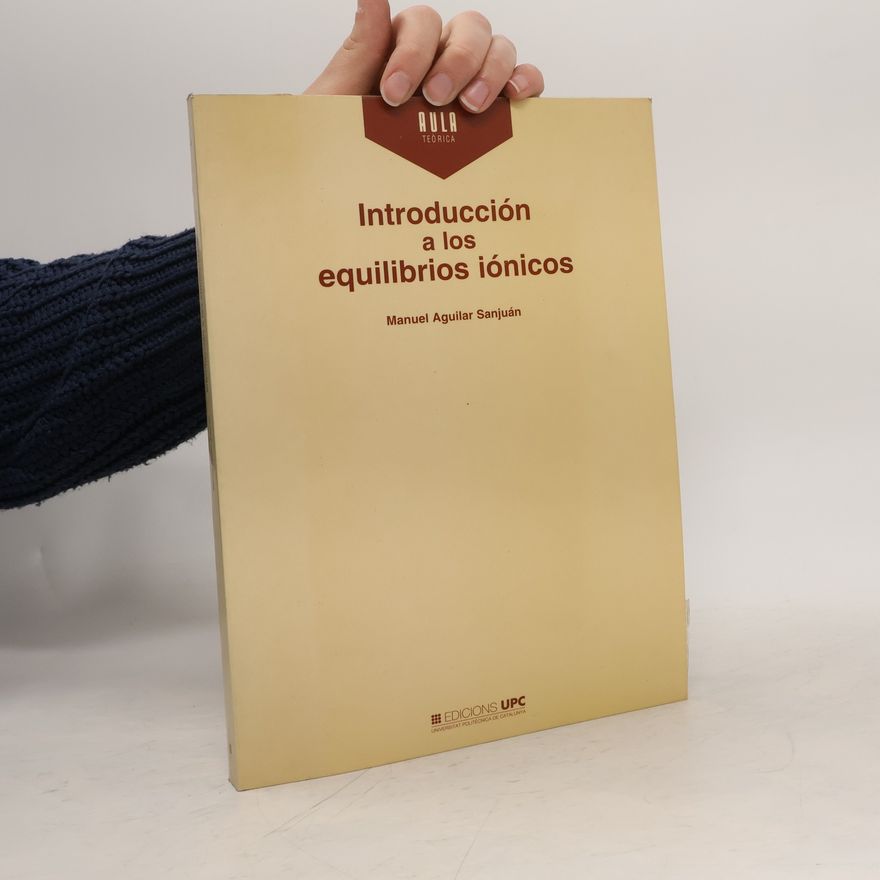 Manuel Aguilar Sanjuán Introducción a los equilibrios iónicos