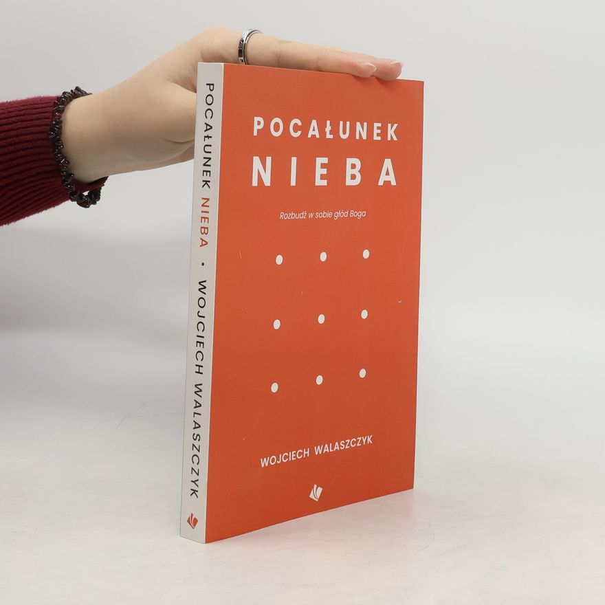 Wojciech Walaszczyk Pocałunek nieba
