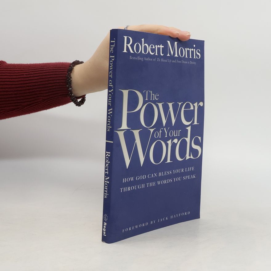 Robert Morris The Power of Your Words