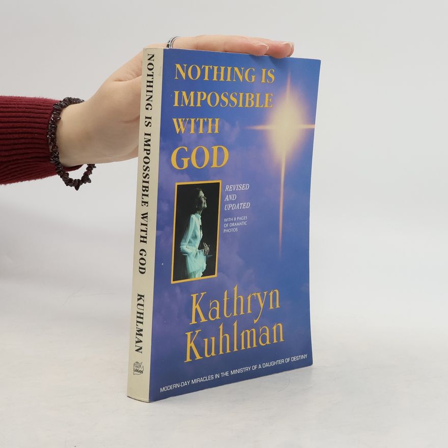 Kathryn Kuhlman Nothing Is Impossible with God: The Miracles Set
