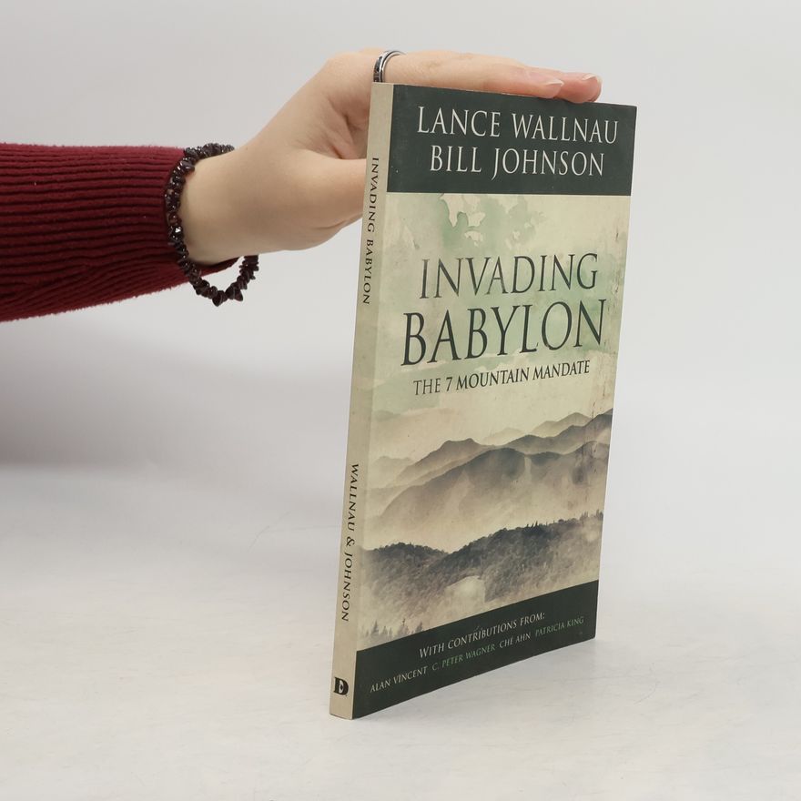 Lance Wallnau Invading Babylon