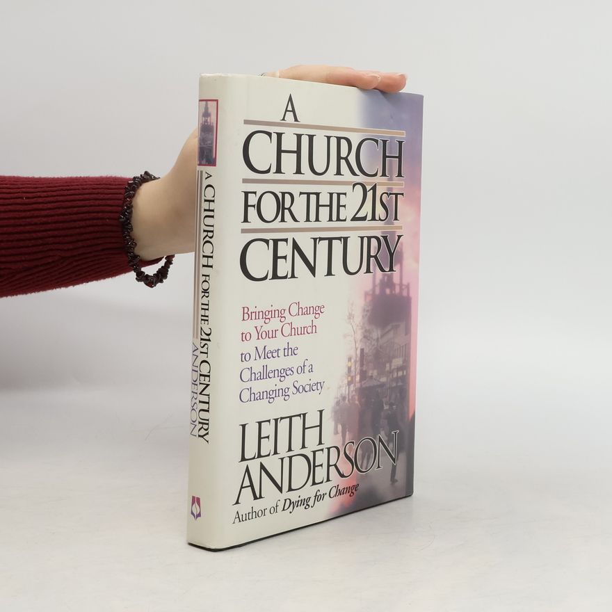 Leith Anderson A Church for the 21st Century