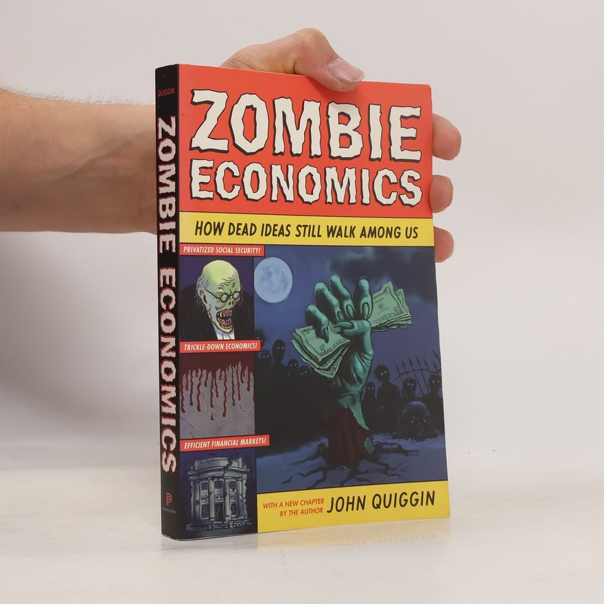 John Quiggin Zombie Economics