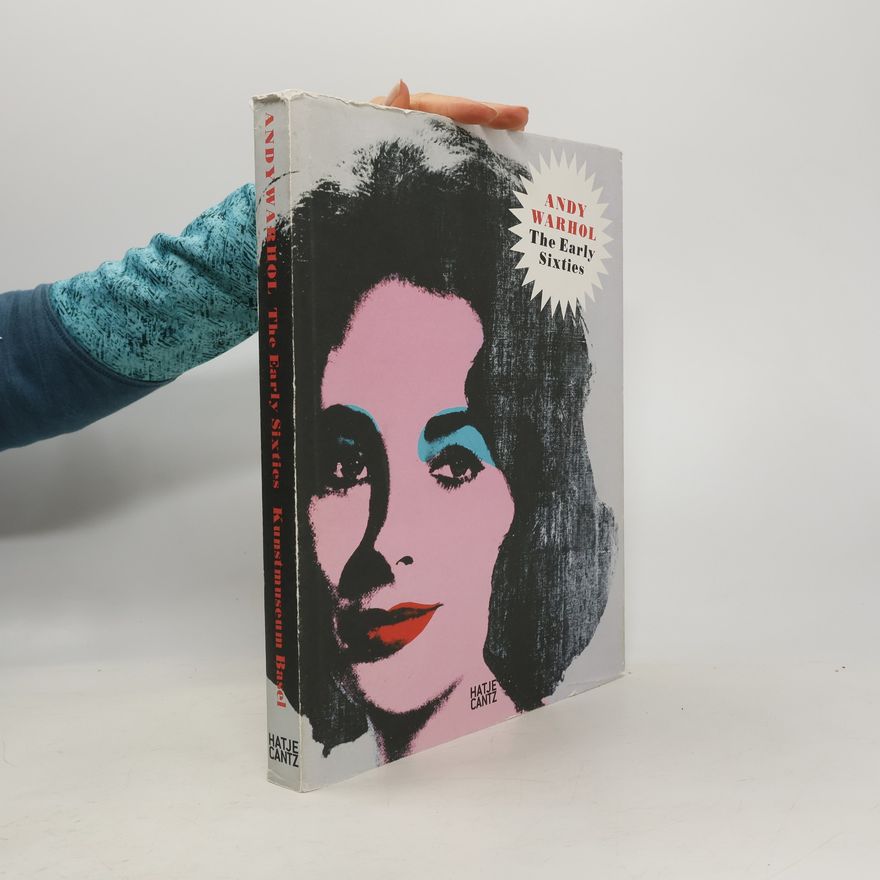 Bernhard Bürgi Andy Warhol, the early sixties