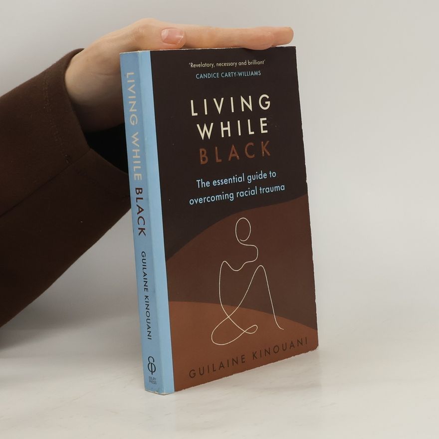 Guilaine Kinouani Living While Black