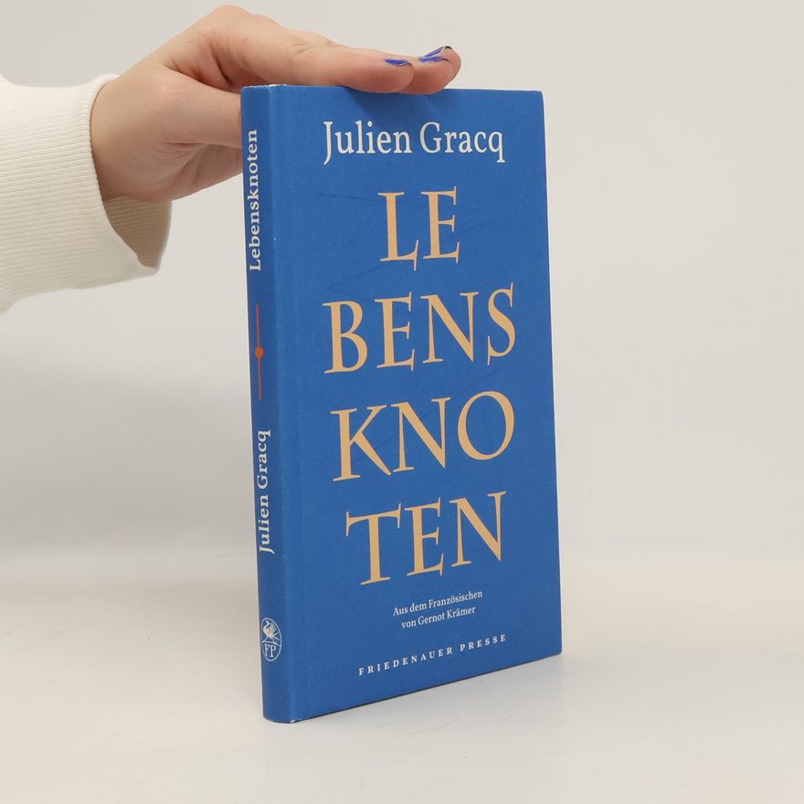 Julien Gracq Lebensknoten