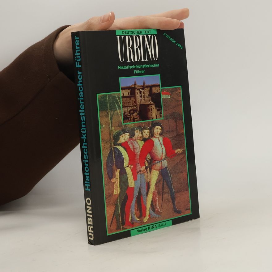Autorenkollektiv Urbino. Historisch - Künstlerischer Führer
